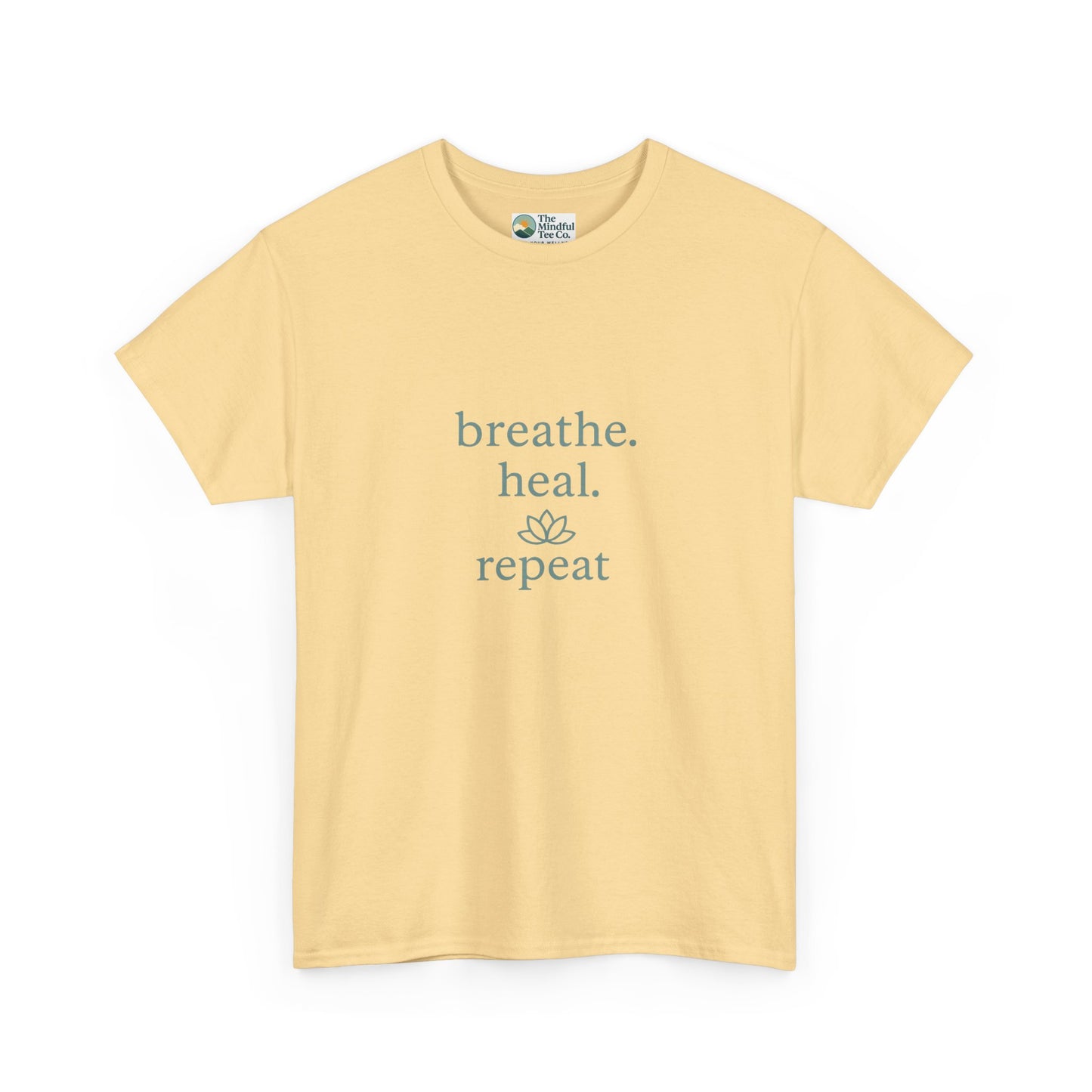 Breathe. Heal. Repeat. T-Shirt - Mindfulness & Affirmation Tee