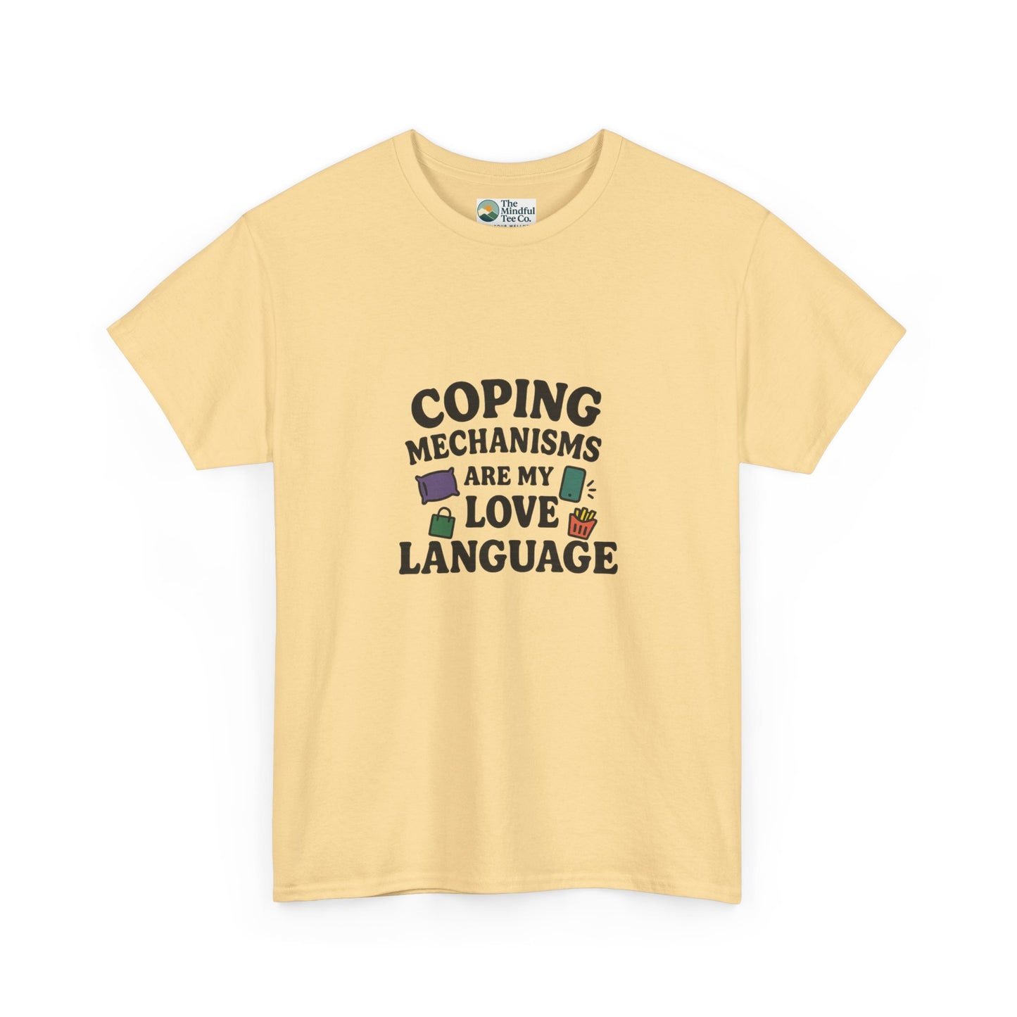 Coping Mechanisms Are My Love Language T-Shirt – Mental Health Tee
