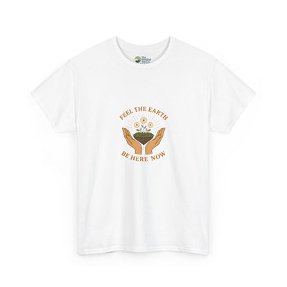 Feel the Earth T-Shirt – Mindfulness & Presence Tee