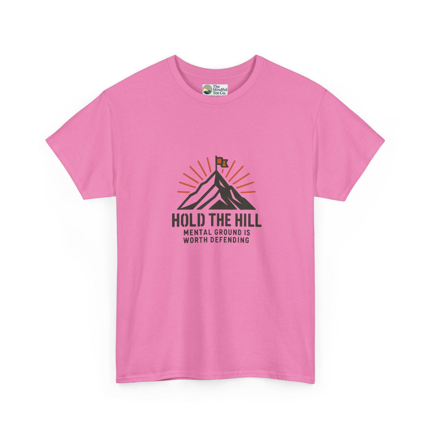 Hold The Hill T-Shirt – Mental Strength Tee