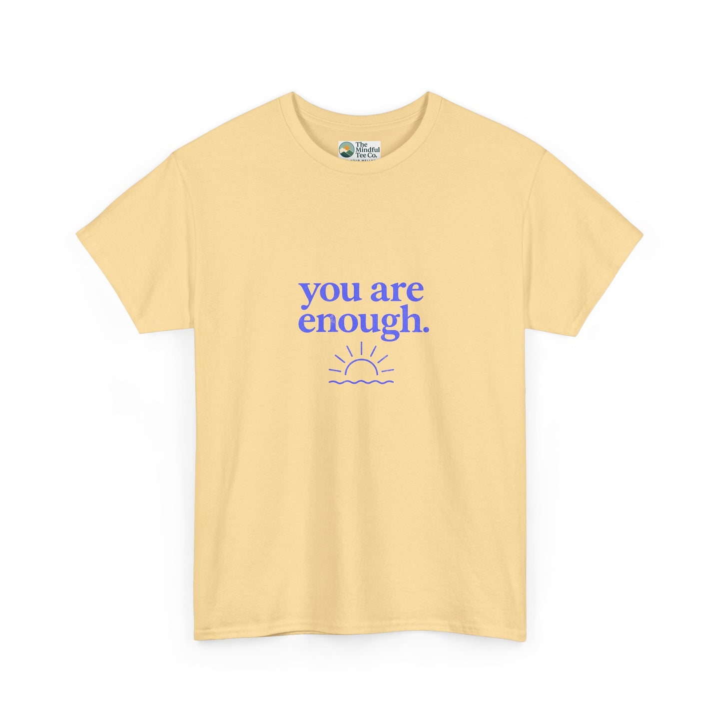 You Are Enough T-Shirt - Mental Health & Self-Worth  Tee