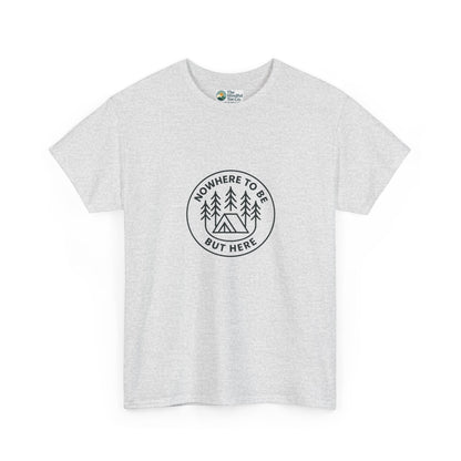 Nowhere to Be But Here T-Shirt – Nature Mindfulness Tee
