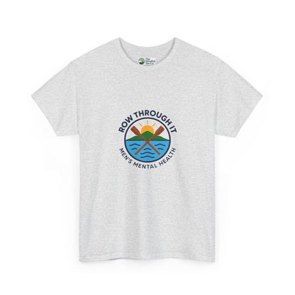 Row Through It T-Shirt – Men’s Mental Health Awareness Tee