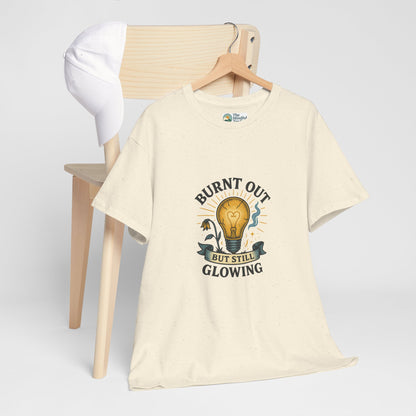 Burnt Out But Still Glowing T-Shirt – Resilience Tee