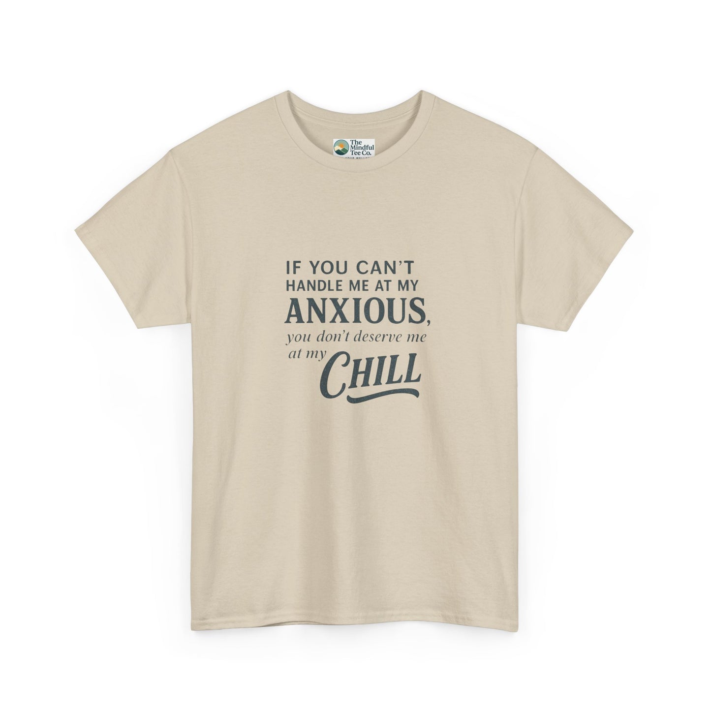 If You Can’t Handle Me at My Anxious T-Shirt – Funny Mental Health Tee