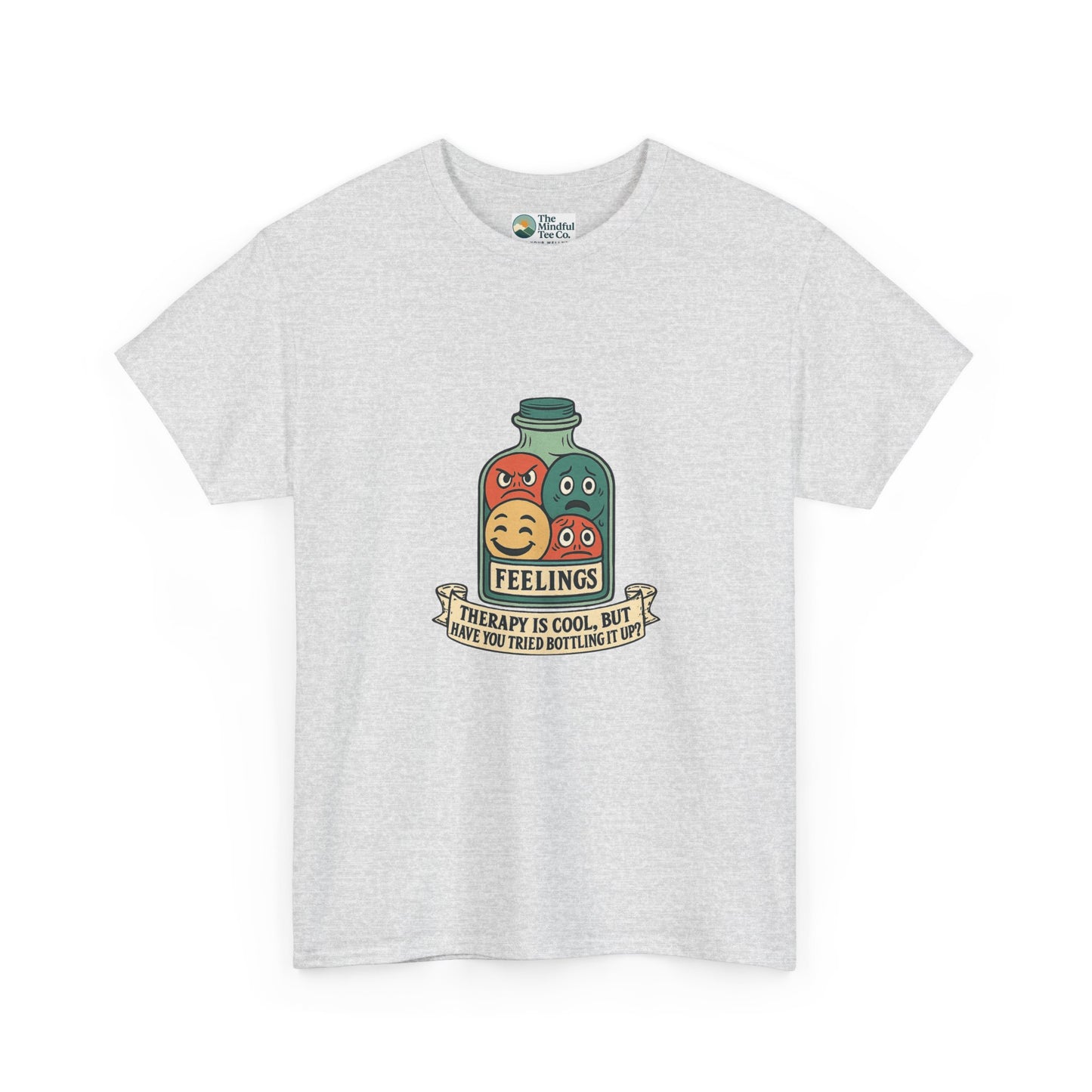 Therapy Is Cool but Have You Tried Bottling It Up? T-Shirt – Sarcastic Tee