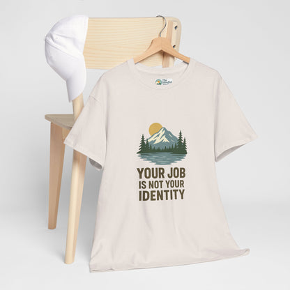 Your Job Is Not Your Identity T-Shirt – Anti-Hustle Tee