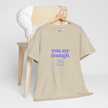You Are Enough T-Shirt - Mental Health & Self-Worth  Tee