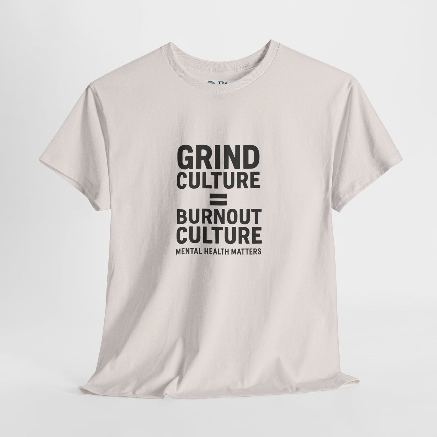 Grind Culture = Burnout Culture T-Shirt – Mental Health Matters Awareness  Tee
