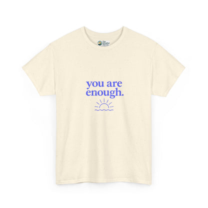 You Are Enough T-Shirt - Mental Health & Self-Worth  Tee