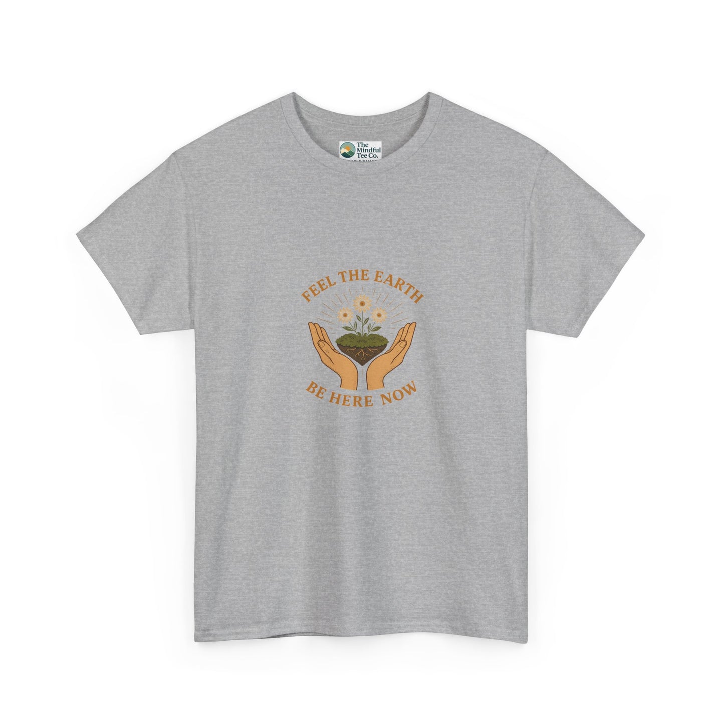 Feel the Earth T-Shirt – Mindfulness & Presence Tee