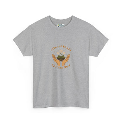 Feel the Earth T-Shirt – Mindfulness & Presence Tee