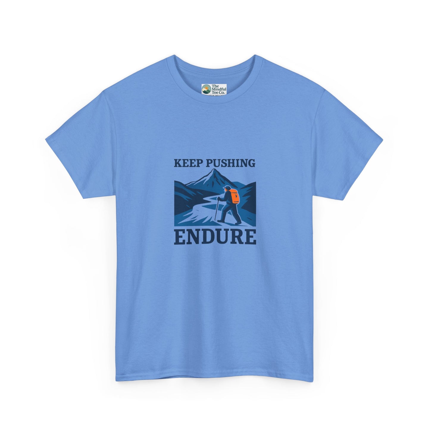 Keep Pushing Endure T-Shirt – Motivational Hiking Tee