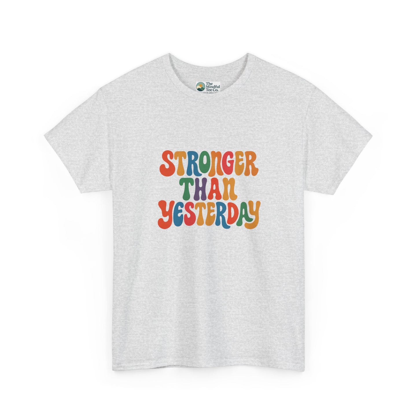 Stronger Than Yesterday T-Shirt – Retro Motivational Tee