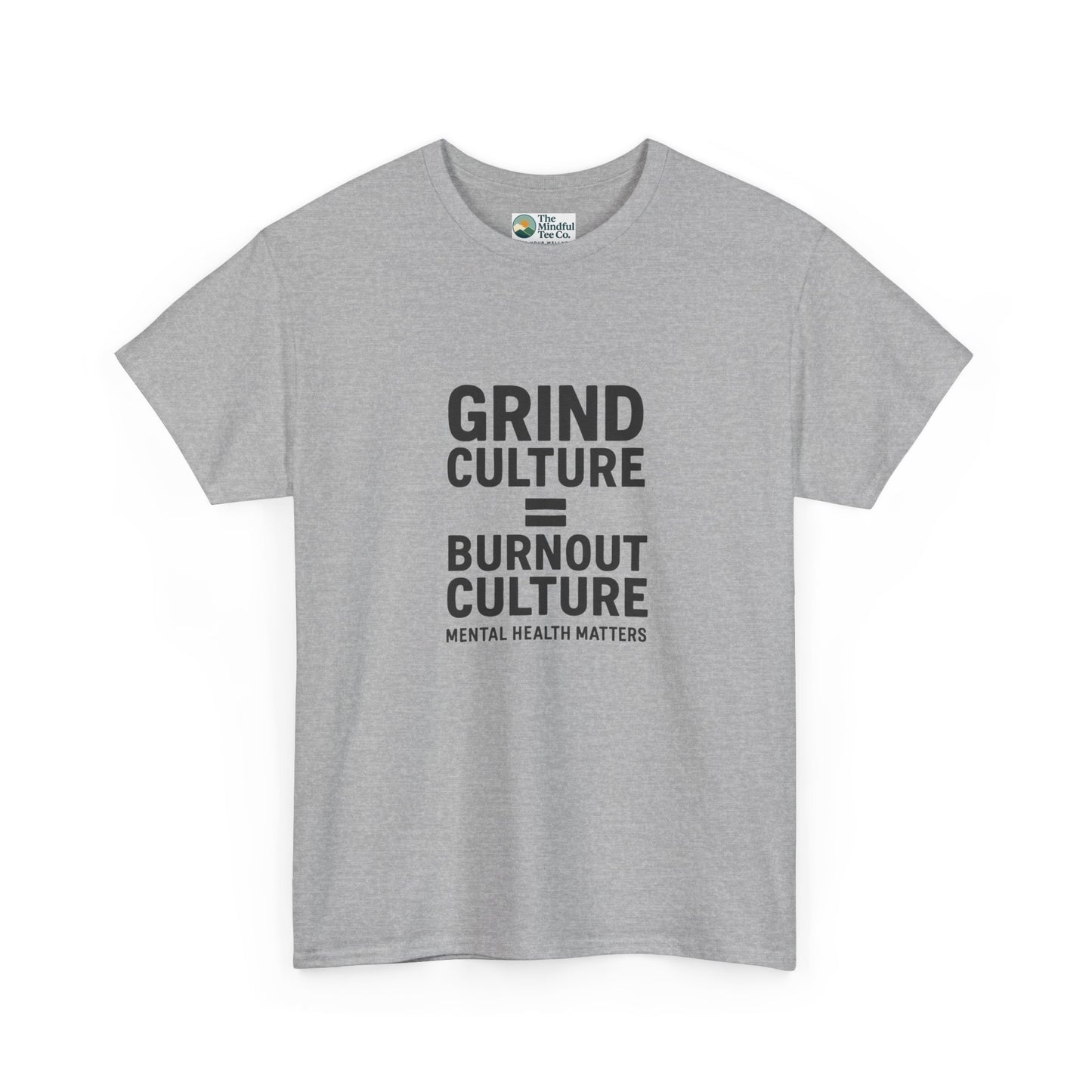 Grind Culture = Burnout Culture T-Shirt – Mental Health Matters Awareness  Tee