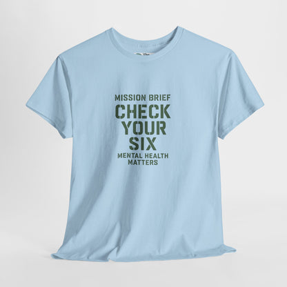 Mission Brief: Check Your Six T-Shirt - Military Mental Health Awareness  Tee