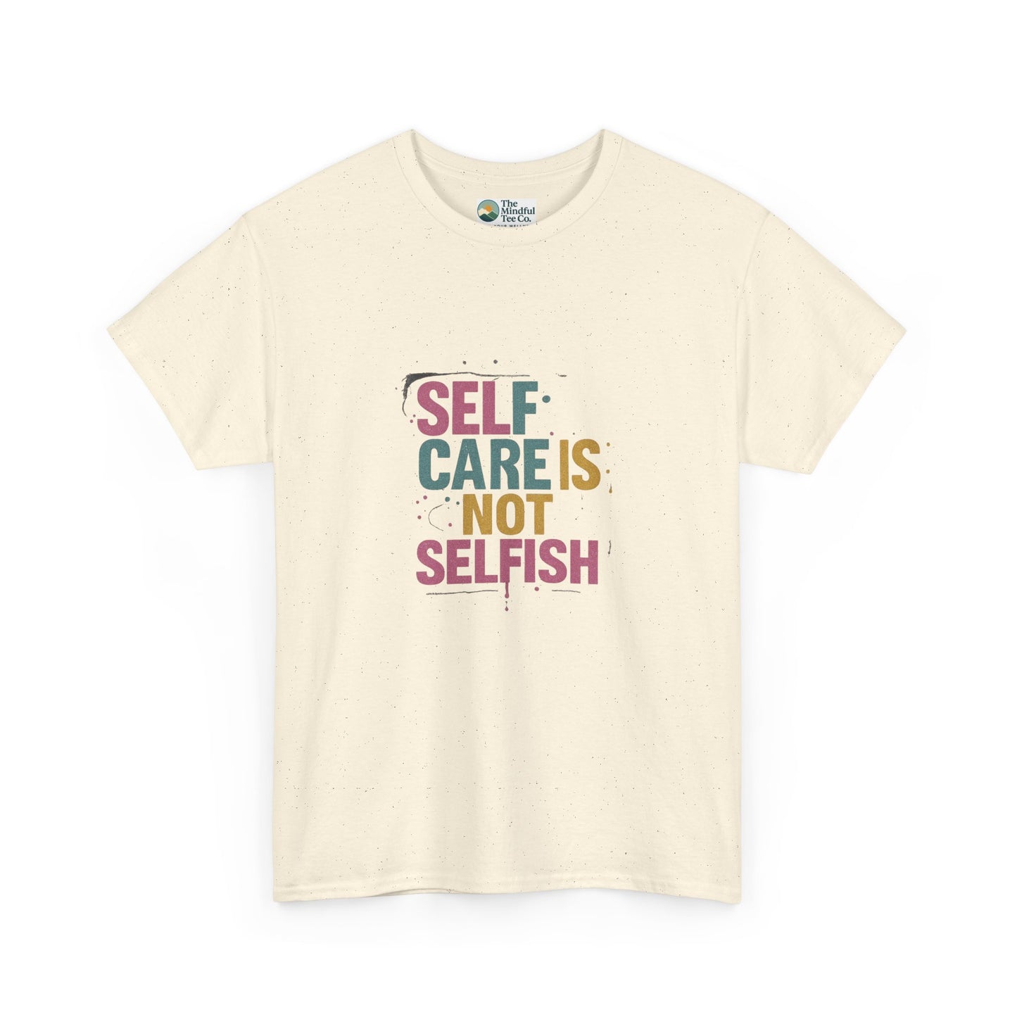 Self Care Is Not Selfish T-Shirt – Mental Health & Wellness Tee  Tee