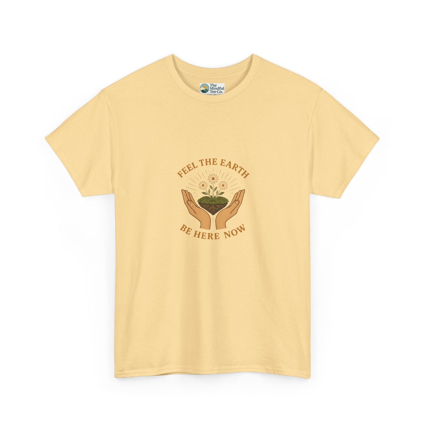 Feel the Earth T-Shirt – Mindfulness & Presence Tee