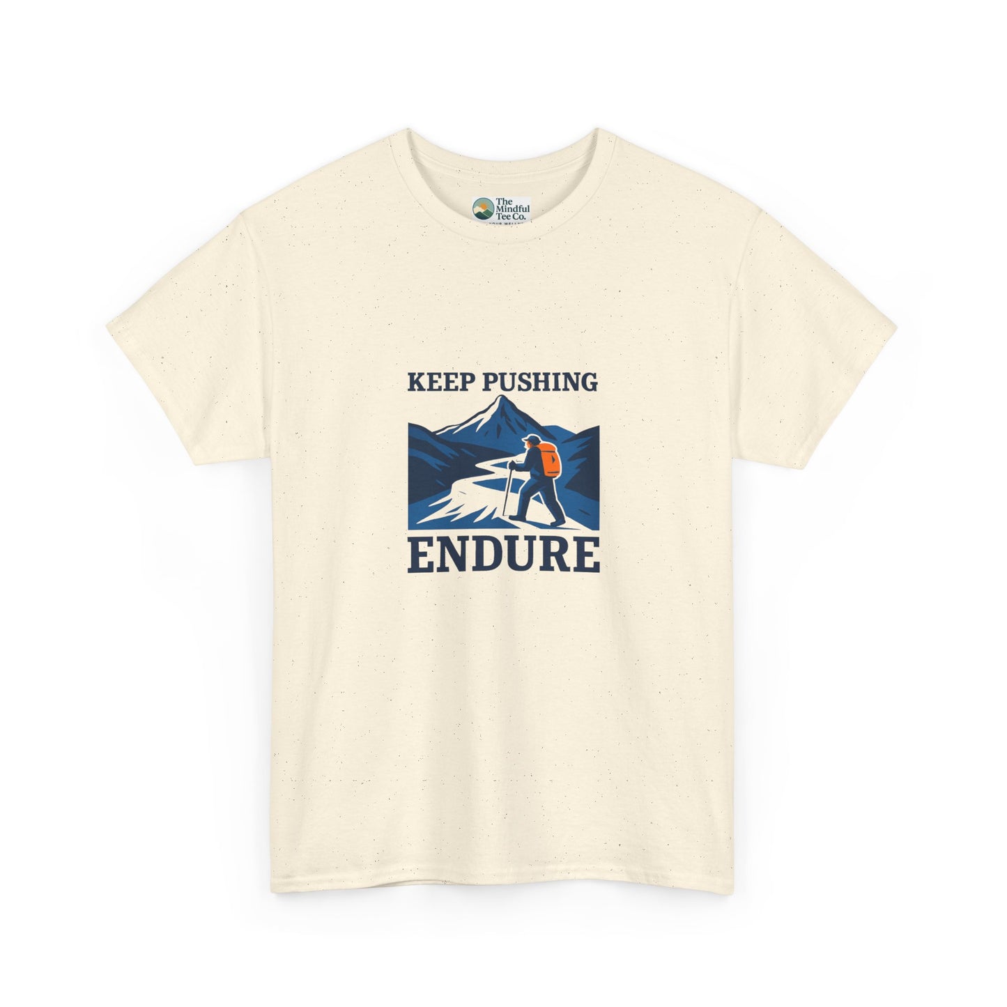 Keep Pushing Endure T-Shirt – Motivational Hiking Tee