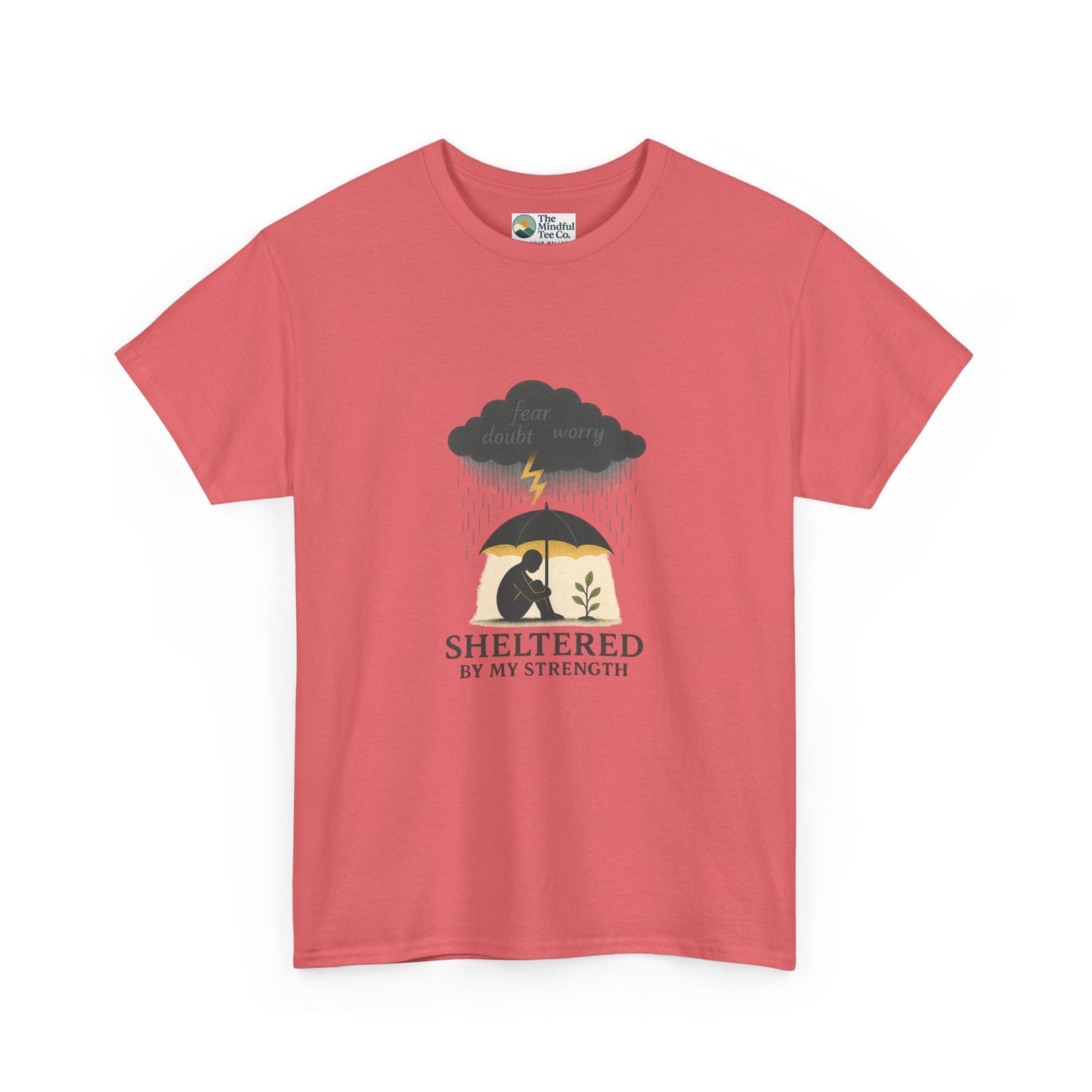 Sheltered By My Strength T-Shirt – Resilient Mental Health Tee