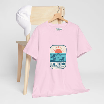 Take The Day T-Shirt – Mental Health Matters Beach Design