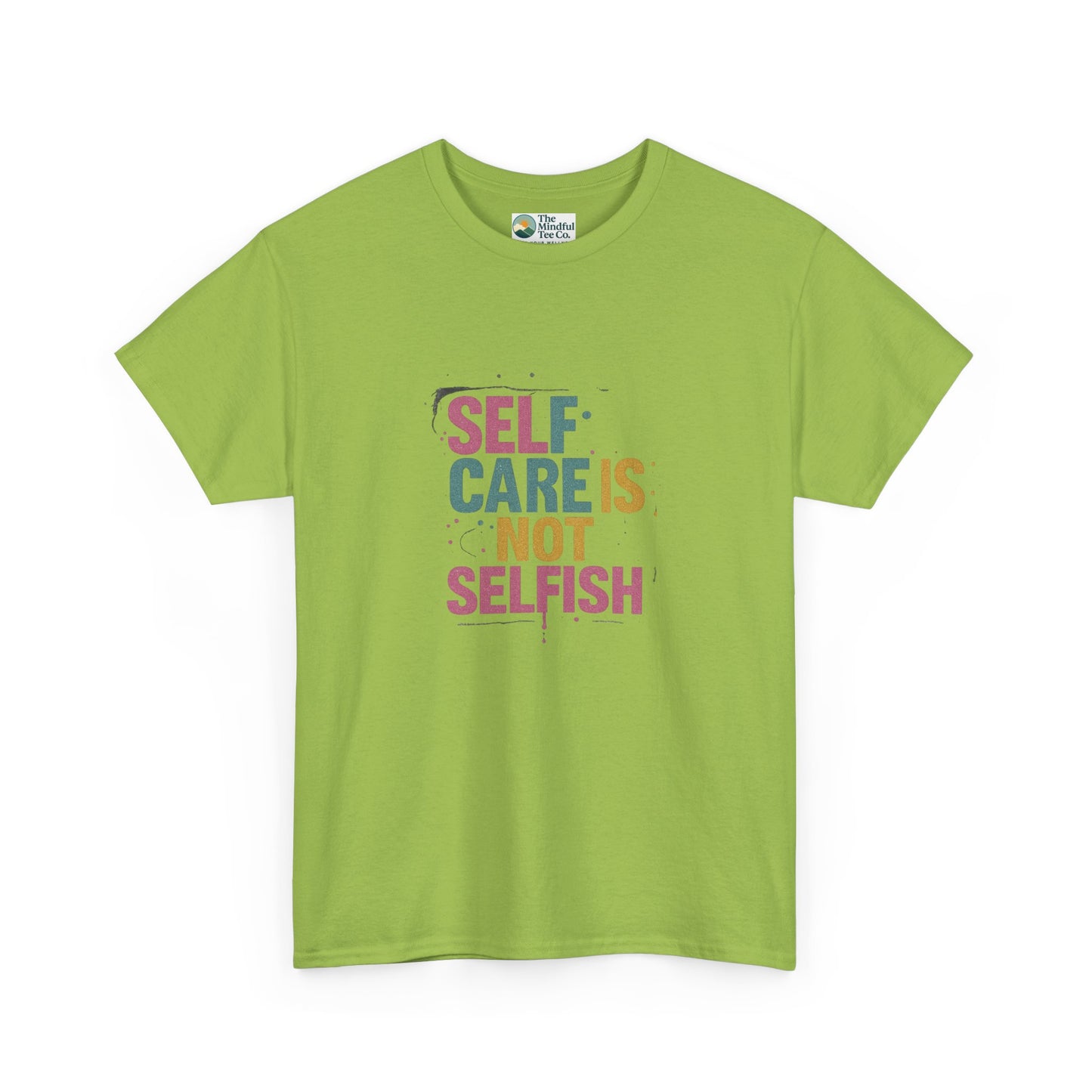 Self Care Is Not Selfish T-Shirt – Mental Health & Wellness Tee  Tee