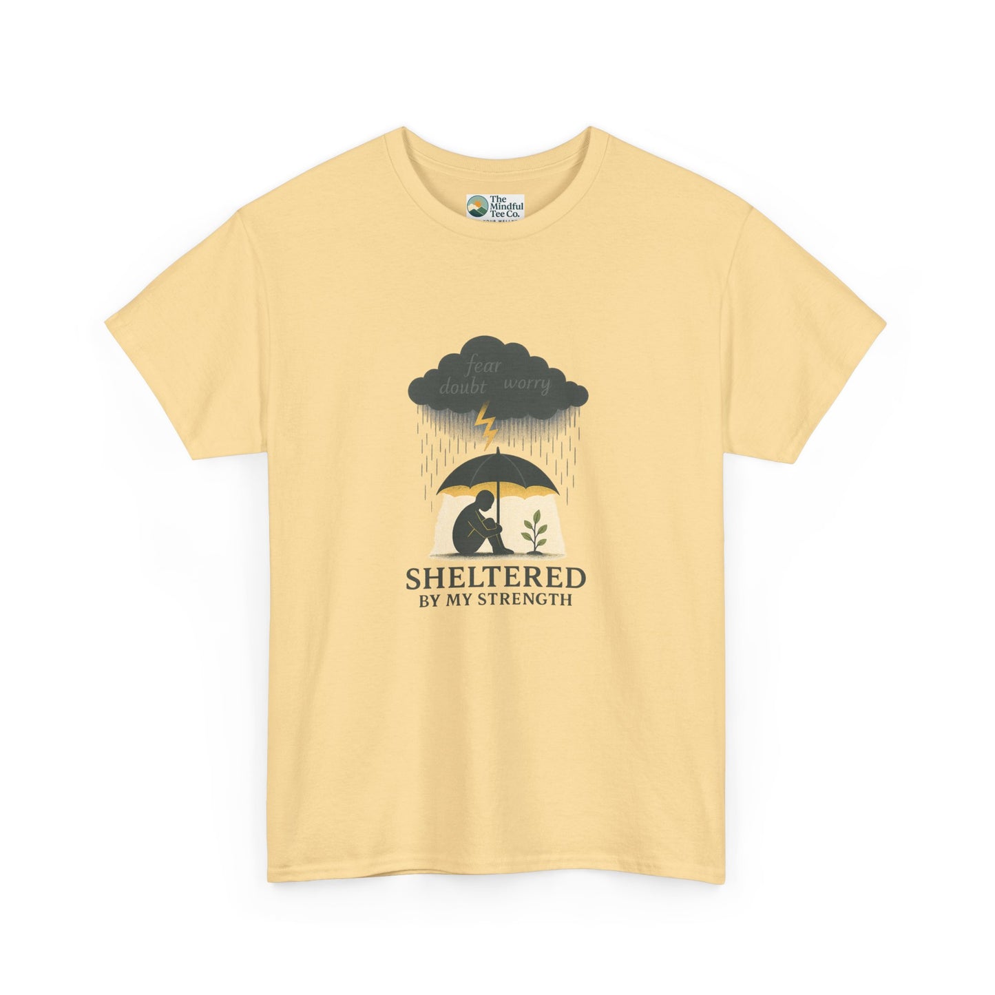 Sheltered By My Strength T-Shirt – Resilient Mental Health Tee