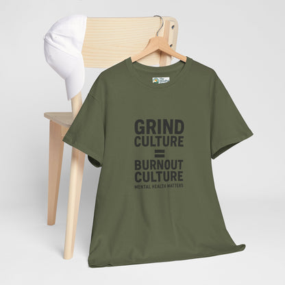 Grind Culture = Burnout Culture T-Shirt – Mental Health Matters Awareness  Tee