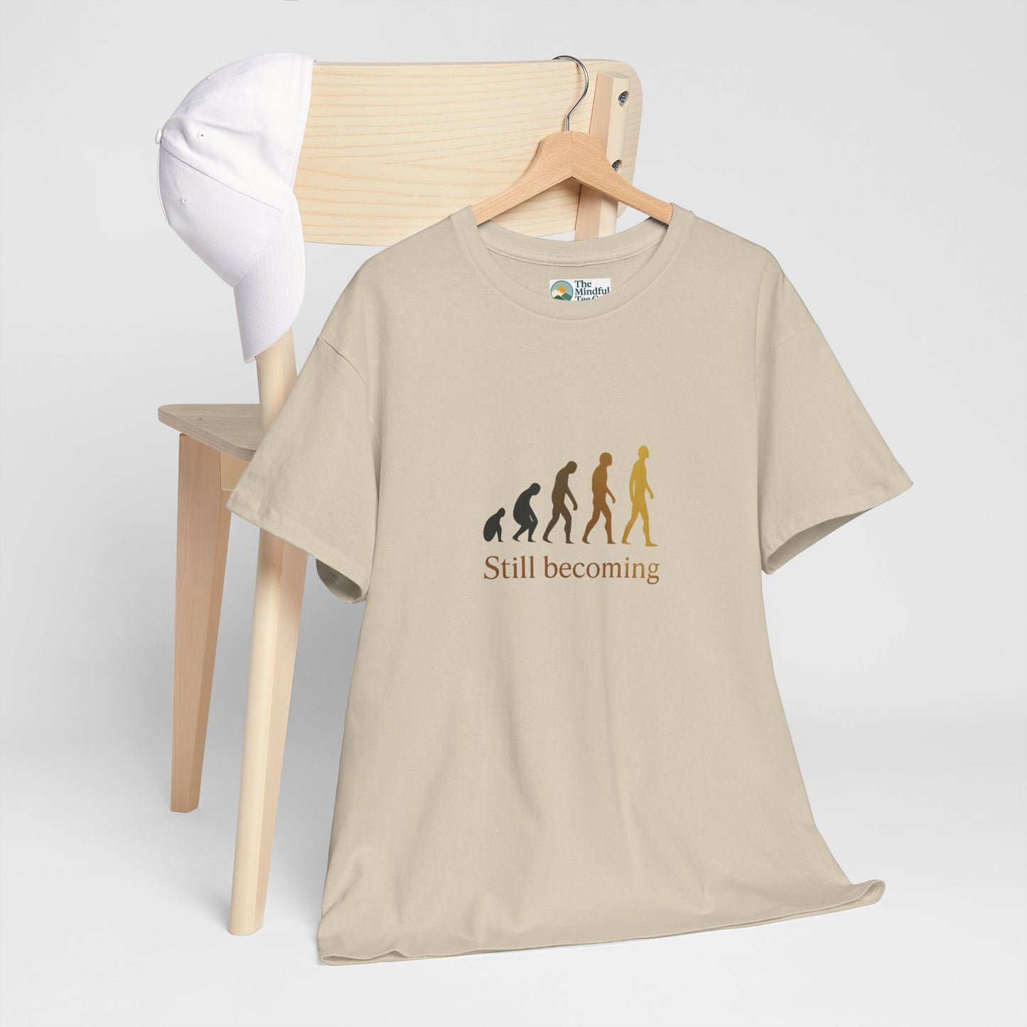 Still Becoming T-Shirt - Evolution Never Stops