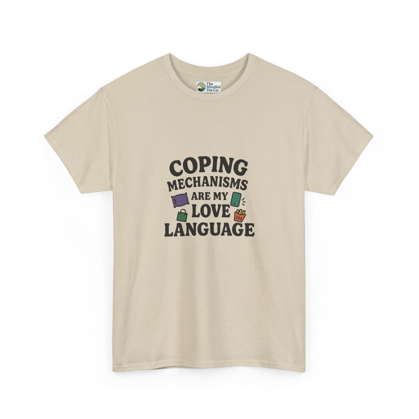 Coping Mechanisms Are My Love Language T-Shirt – Mental Health Tee