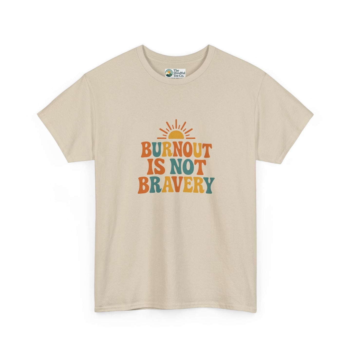 Burnout Is Not Bravery T-Shirt – Retro Mental Health Awareness Tee