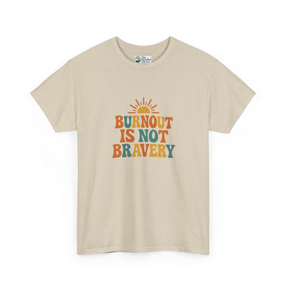 Burnout Is Not Bravery T-Shirt – Retro Mental Health Awareness Tee