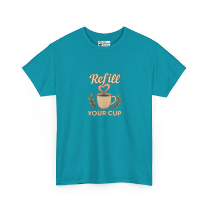 Refill Your Cup T-Shirt – Self-Care & Renewal  Tee