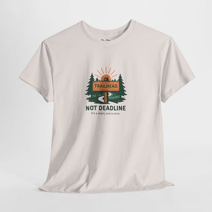Trailhead Not Deadline T-Shirt – Mental Health Hiking Tee