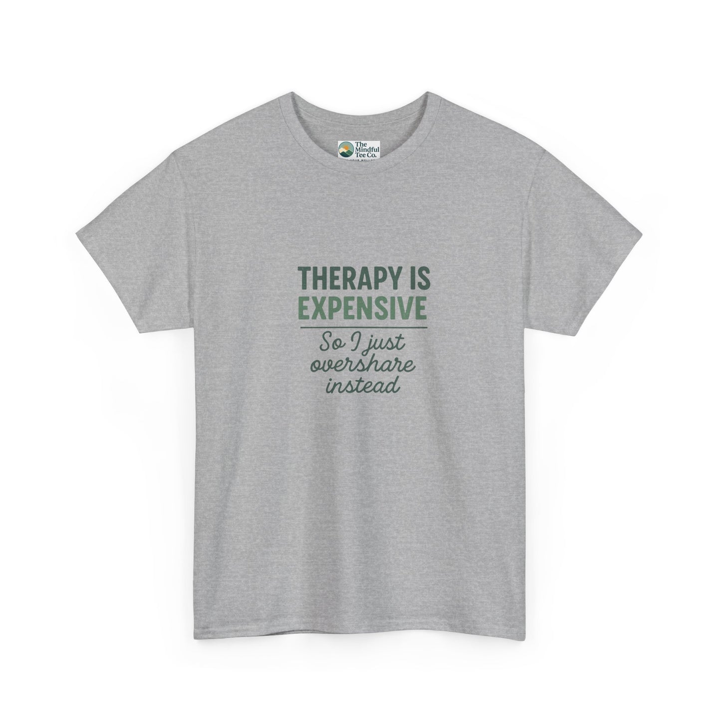Therapy Is Expensive T-Shirt – Mental Health Humor Tee