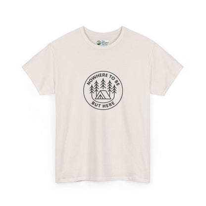 Nowhere to Be But Here T-Shirt – Nature Mindfulness Tee