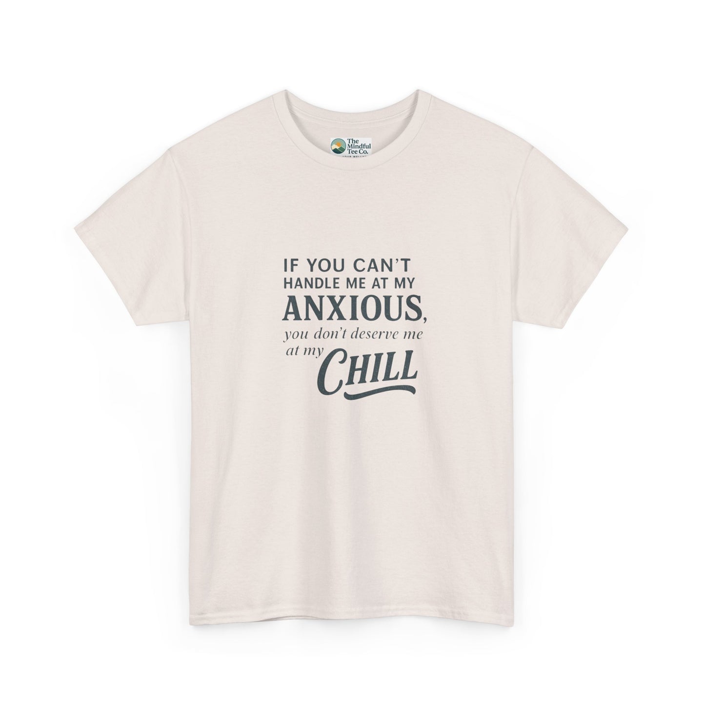 If You Can’t Handle Me at My Anxious T-Shirt – Funny Mental Health Tee