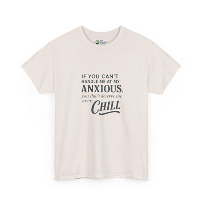 If You Can’t Handle Me at My Anxious T-Shirt – Funny Mental Health Tee