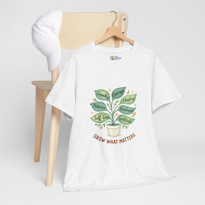 Grow What Matters T-Shirt – Self-Growth  Tee