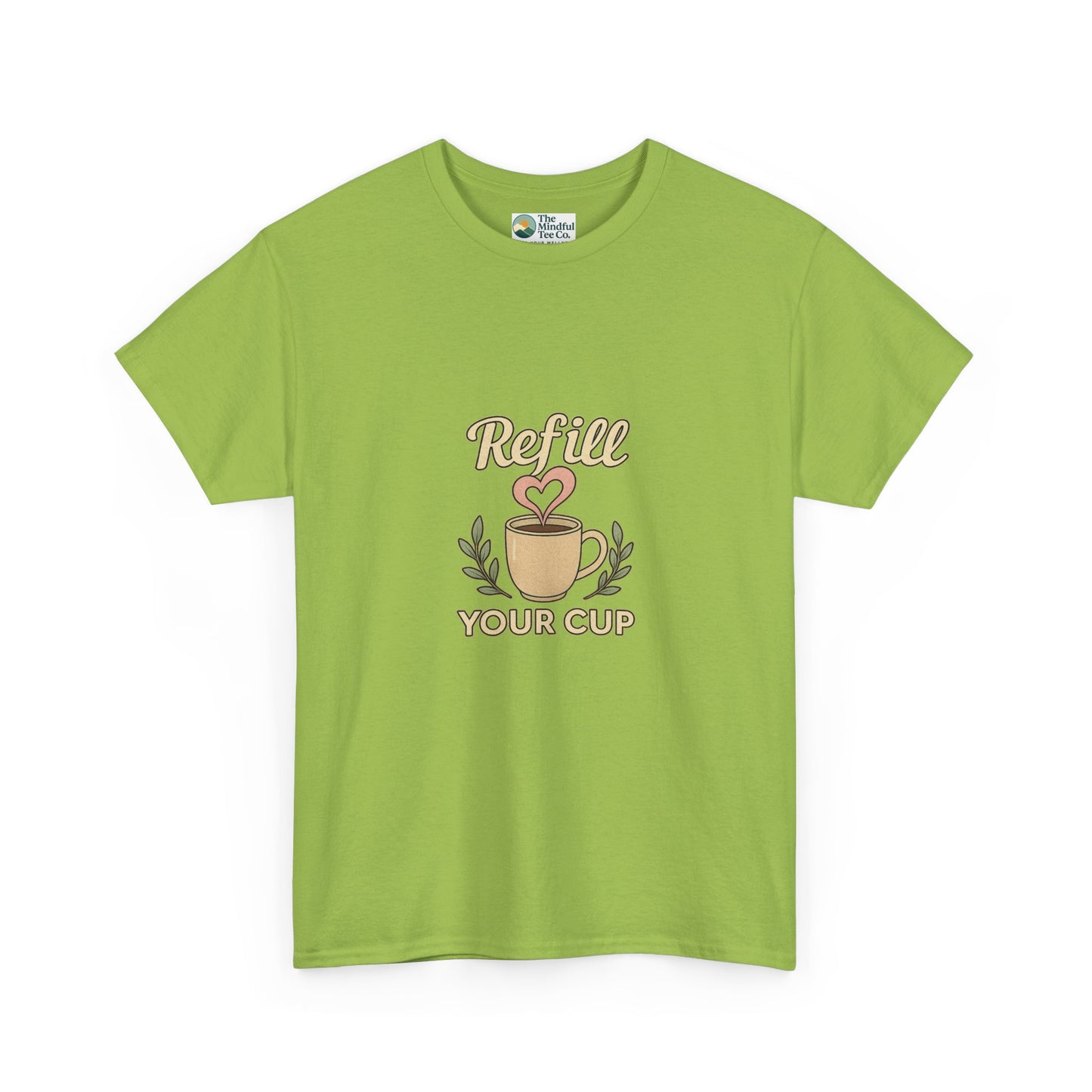 Refill Your Cup T-Shirt – Self-Care & Renewal  Tee