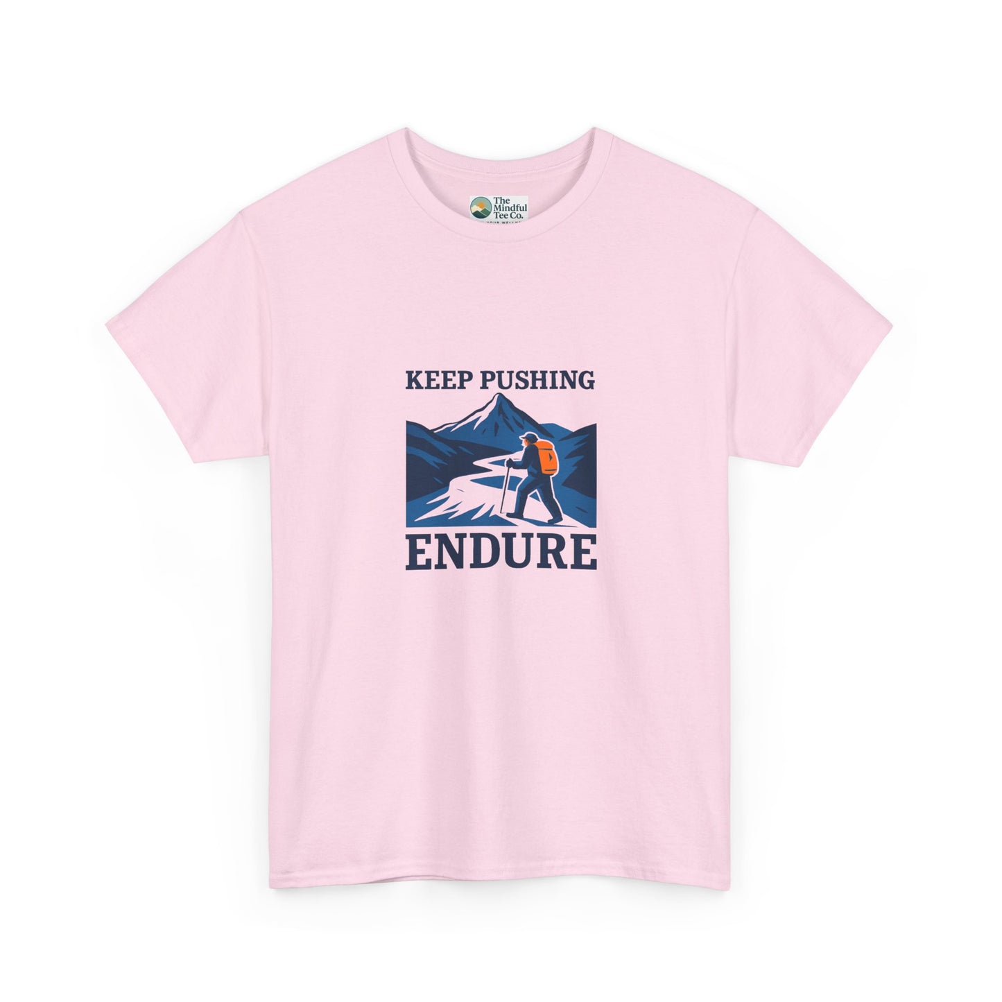 Keep Pushing Endure T-Shirt – Motivational Hiking Tee