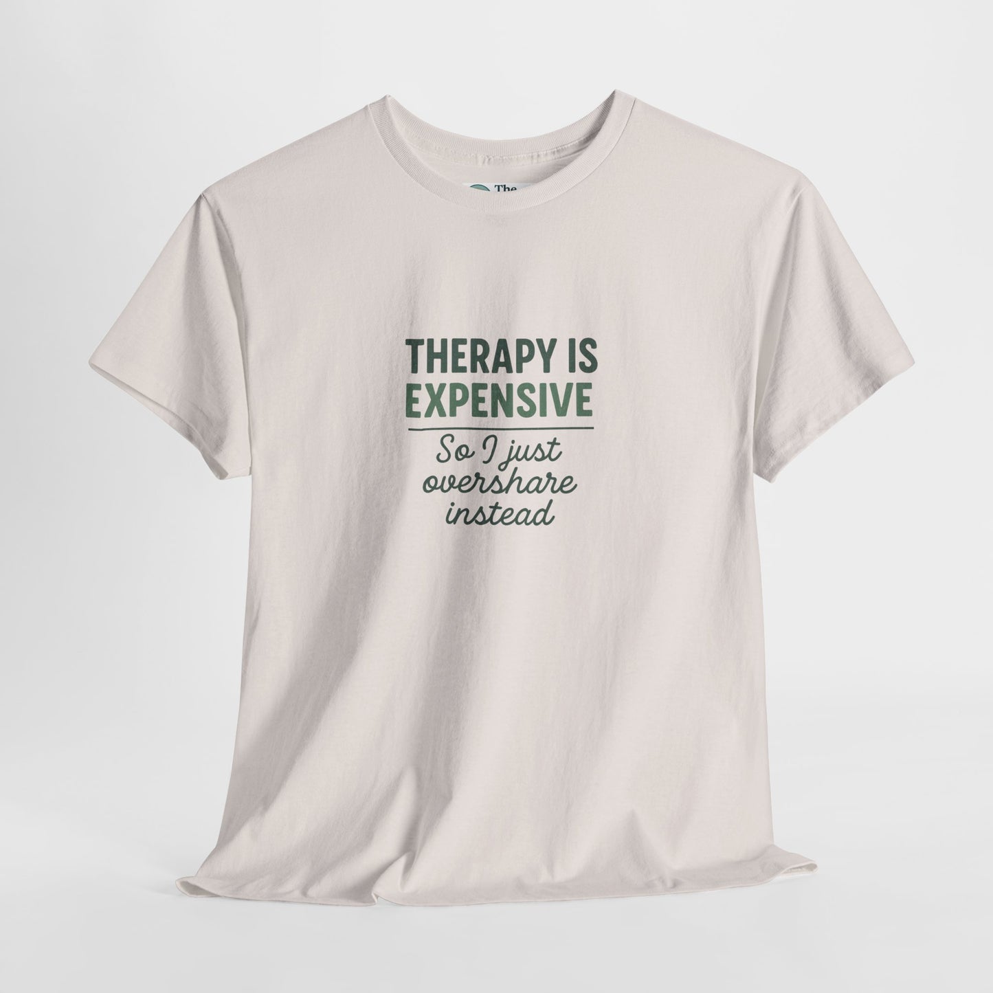 Therapy Is Expensive T-Shirt – Mental Health Humor Tee