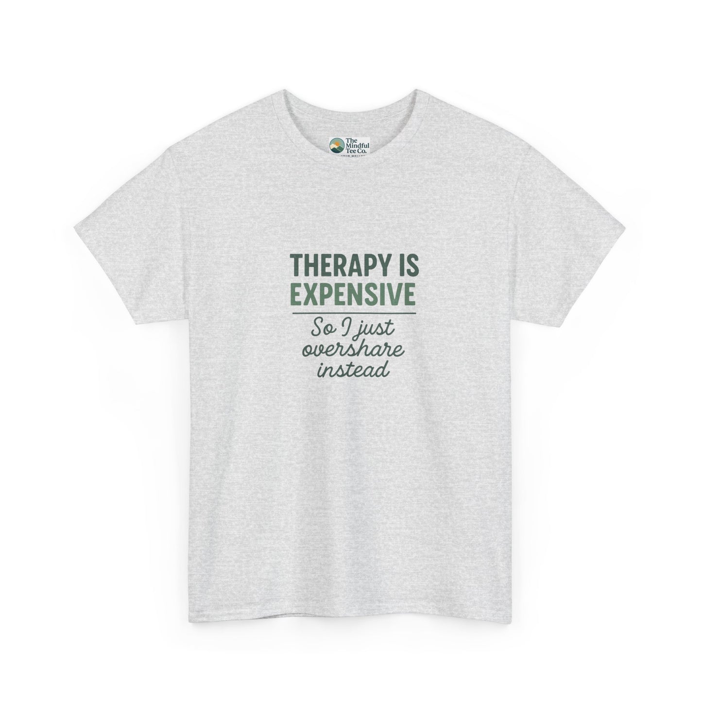 Therapy Is Expensive T-Shirt – Mental Health Humor Tee