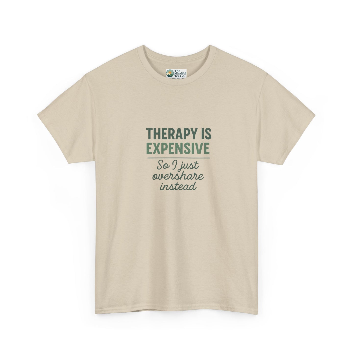 Therapy Is Expensive T-Shirt – Mental Health Humor Tee