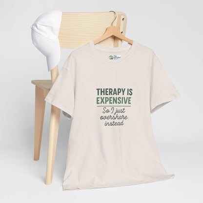 Therapy Is Expensive T-Shirt – Mental Health Humor Tee