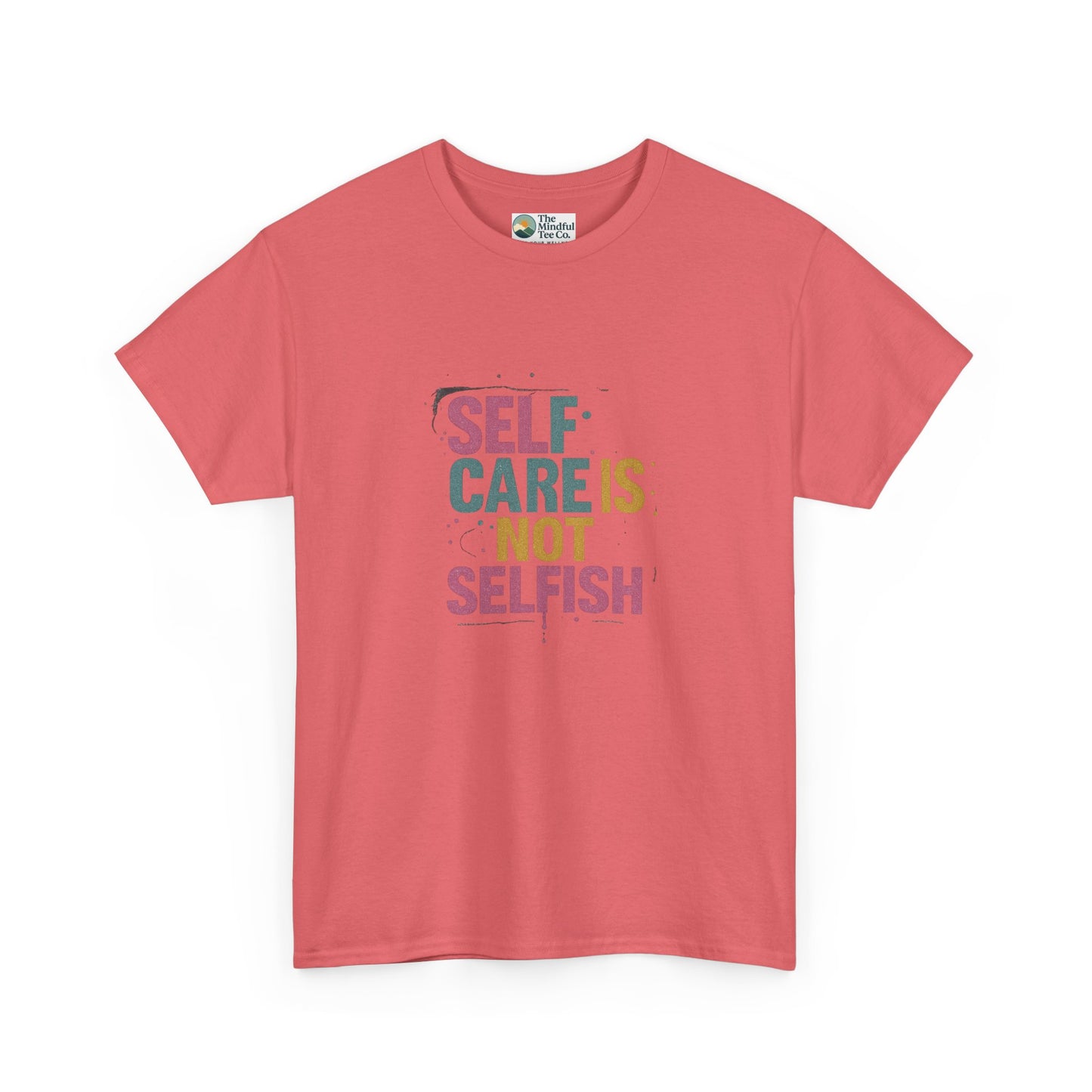 Self Care Is Not Selfish T-Shirt – Mental Health & Wellness Tee  Tee