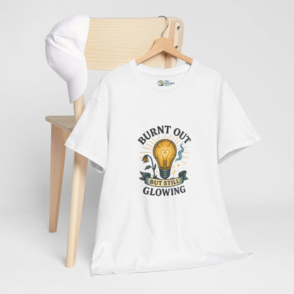 Burnt Out But Still Glowing T-Shirt – Resilience Tee