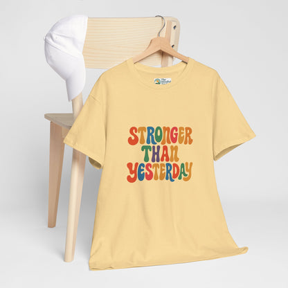 Stronger Than Yesterday T-Shirt – Retro Motivational Tee