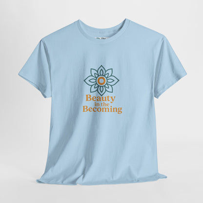 Beauty in the Becoming T-Shirt – Mindful Growth Tee