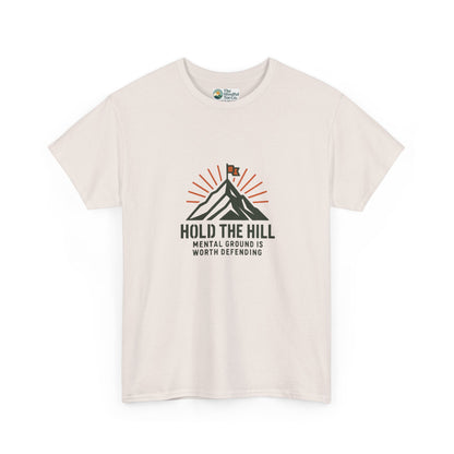 Hold The Hill T-Shirt – Mental Strength Tee